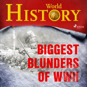 Biggest Blunders of WWII (EN) - World History