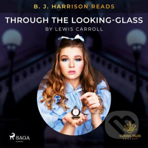 B. J. Harrison Reads Through the Looking-Glass (EN) - Lewis Carroll
