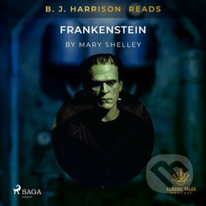 B. J. Harrison Reads Frankenstein (EN) - Mary Shelley