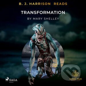 B. J. Harrison Reads Transformation (EN) - Mary Shelley