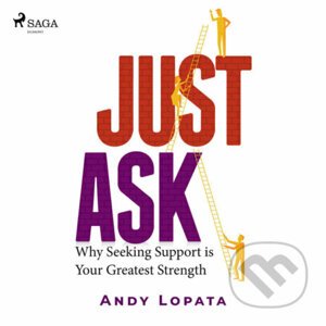 Just Ask: Why Seeking Support is Your Greatest Strength (EN) - Andy Lopata