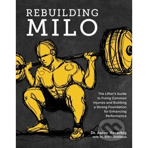 Rebuilding Milo - Aaron Horschig, Kevin Sonthana