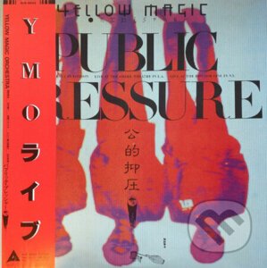 Yellow Magic Orchestra: Public Pressure - Yellow Magic Orchestra