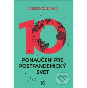 Desať ponaučení pre postpandemický svet - Fareed Zakaria