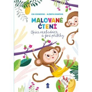 Malované čtení: Opice nezbednice a jiné příběhy - Eva Dienerová, Alžběta Kováčová (ilustrátor)