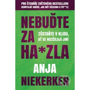 Nebuďte za ha*zla - Anja Niekerken