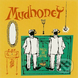 Mudhoney: Piece of Cake - Mudhoney