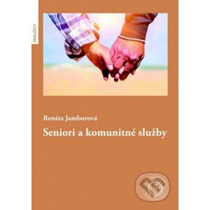 Seniori a komunitné služby - Renáta Jamborová