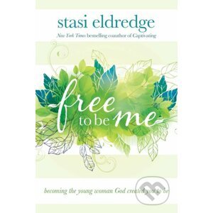 Free to Be Me - Stasi Eldredge
