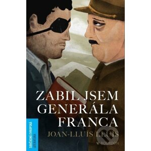Zabil jsem generála Franca - Joan-Lluís Lluís