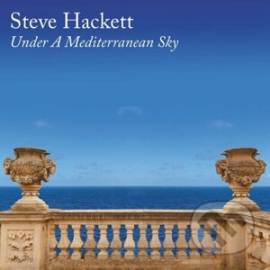 Steve Hackett: Under a Mediterranean Sky - Steve Hackett