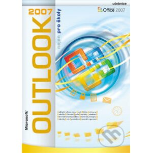 Microsoft Outlook 2007 nejen pro školy - Boris Chytil, Jiří Chytil