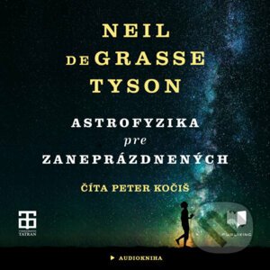 Astrofyzika pre zaneprázdnených - Neil deGrasse Tyson