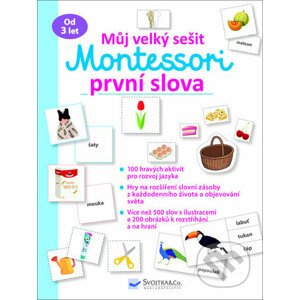 Můj velký sešit Montessori - první slova - Svojtka&Co.