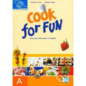 Cook for Fun - Students book A - Damiana Covre, Melanie Segal