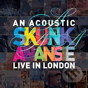 Skunk Anansie: An Acoustic Live in London - Skunk Anansie