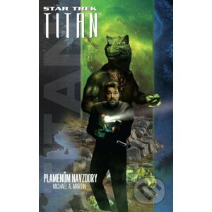 Star Trek: Typhonský pakt – Plamenům navzdory - Michael A. Martin