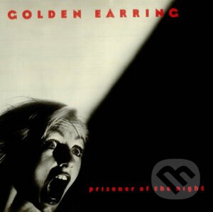 Golden Earring: Prisoner of The Night - Golden Earring