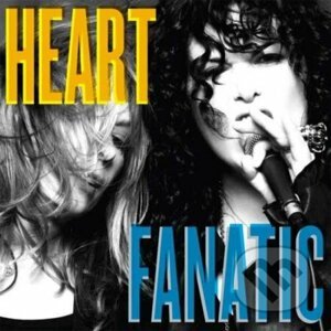 Heart: Fanatic - Heart