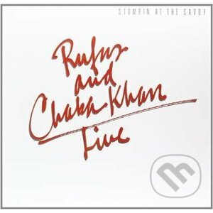 Rufus & Chaka Khan: Stompin' at The Savoy - Live - Rufus & Chaka Khan