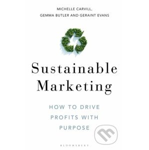 Sustainable Marketing - Michelle Carvill, Gemma Butler, Geraint Evans