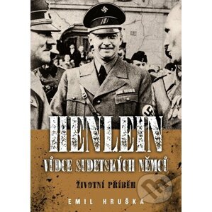E-kniha Henlein: vůdce sudetských Němců - Miloslav Švandrlík