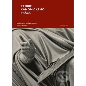 E-kniha Teorie kanonického práva - Ignác Antonín Hrdina, Miloš Szabo