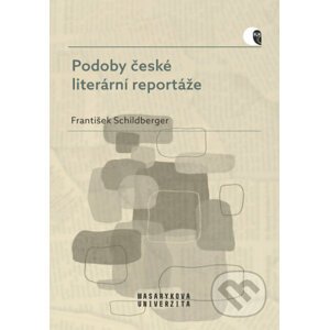 E-kniha Podoby české literární reportáže - František Schildberger