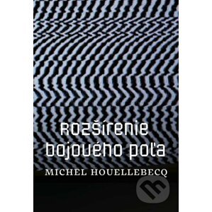 E-kniha Rozšírenie bojového poľa - Michel Houellebecq