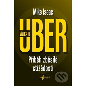 Válka o Uber - Mike Isaac