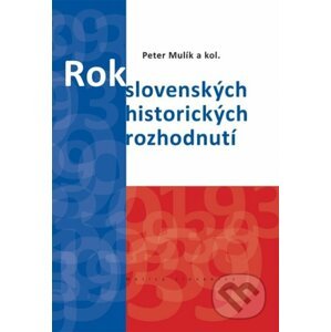 Rok slovenských historických rozhodnutí - Peter Mulík