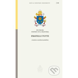 Fratelli tutti - Jorge Mario Bergoglio – pápež František