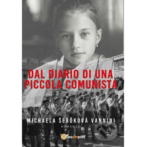 E-kniha Dal diario di una piccola comunista - Michaela Šebőková Vannini