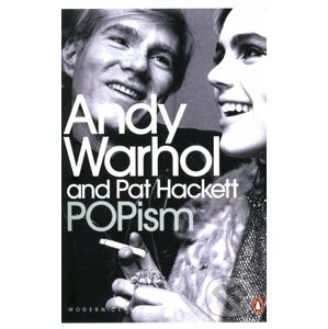 POPism: The Warhol Sixties - Andy Warhol, Pat Hackett
