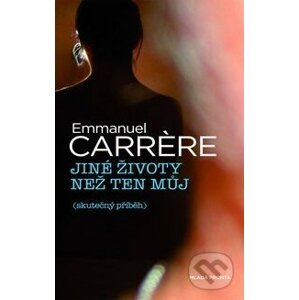 Jiné životy než ten můj - Emmanuel Carrère
