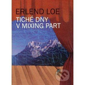 Tiché dny v Mixing Part - Erlend Loe