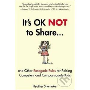 It's Ok Not to Share - Heather Shumaker