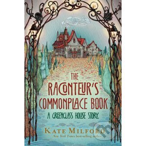 The Raconteur's Commonplace Book - Kate Milford