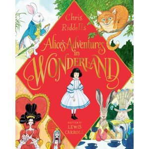 Alice's Adventures In Wonderland - Lewis Carroll, Chris Riddell (ilustrátor)