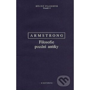 Filosofie pozdní antiky - Arthur Hilary Armstrong