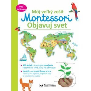 Môj veľký zošit Montessori - Objavuj svet - Christelle Guyot