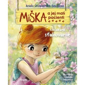 Miška a jej malí pacienti 6: Nečakané sťahovanie - Aniela Cholewińska-Szkolik, Agnieszka Filipowski (ilustrátor)
