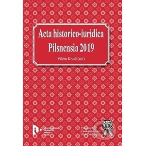 Acta historico-iuridica Pilsnensia 2019 - Vilém Knoll