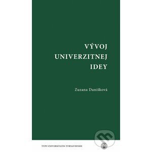 Vývoj univerzitnej idey - Zuzana Danišková