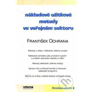 Nákladově užitkové metody ve veřejném sektoru - František Ochrana