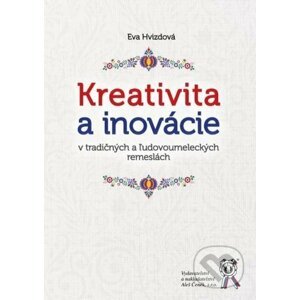Kreativita a inovácie - Eva Hvizdová