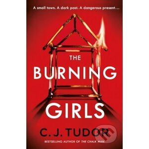 The Burning Girls - C.J. Tudor