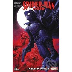 Spider-man Noir: Twilight In Babylon - Margaret Stohl, Juan Ferreyra (ilustrátor)