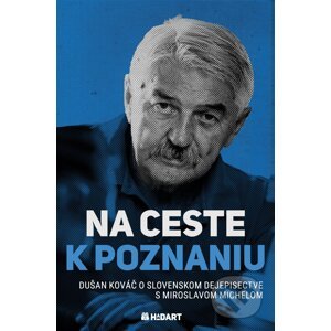 Na ceste k poznaniu - Dušan Kováč, Miroslav Michela