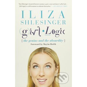 Girl Logic - Iliza Shlesinger